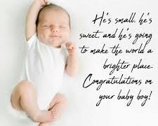 Congratulations on the arrival of your little prince!