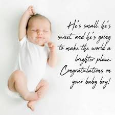 Congratulations on the arrival of your little prince!